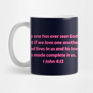 Bible Verse 1 John 4:12 Mug